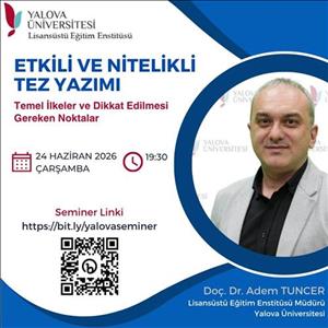 "Etkili ve Nitelikli Tez Yazımı: Temel İlkeler ve Dikkat Edilmesi Gereken Noktalar" Semineri