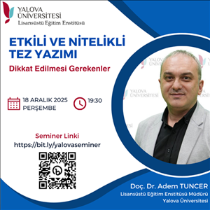 Akademik Gelişim Semineri: "Etkili ve Nitelikli Tez Yazımı: Dikkat Edilmesi Gerekenler"